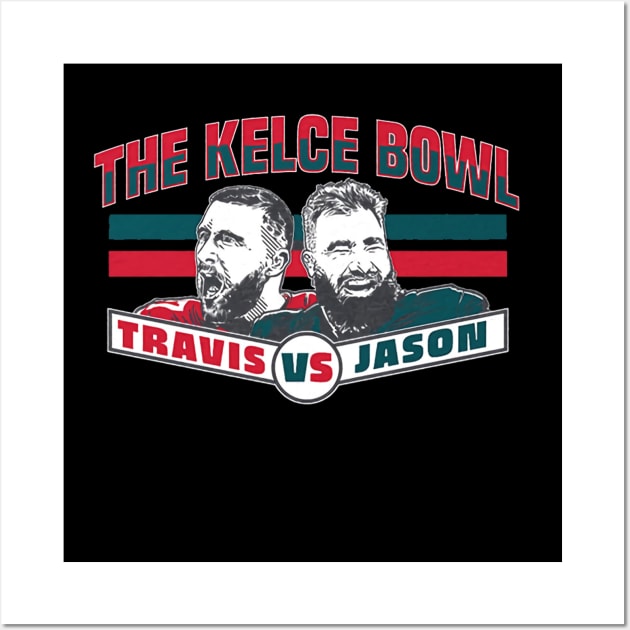 Jason Kelce & Travis Kelce The Kelce Bowl Wall Art by Chunta_Design